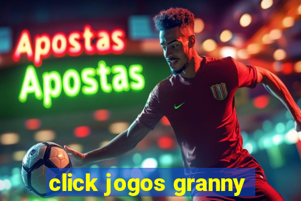 click jogos granny